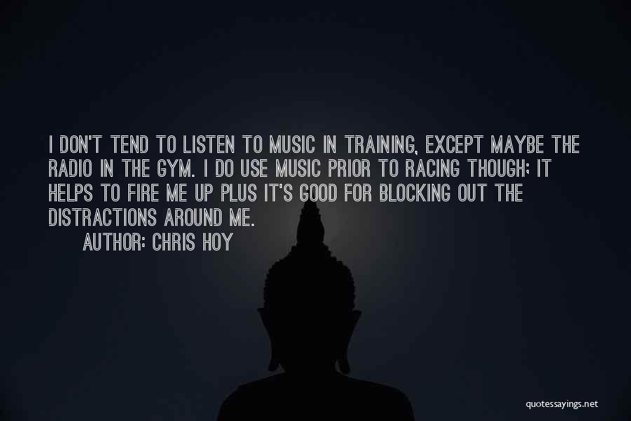 Listen To Good Music Quotes By Chris Hoy