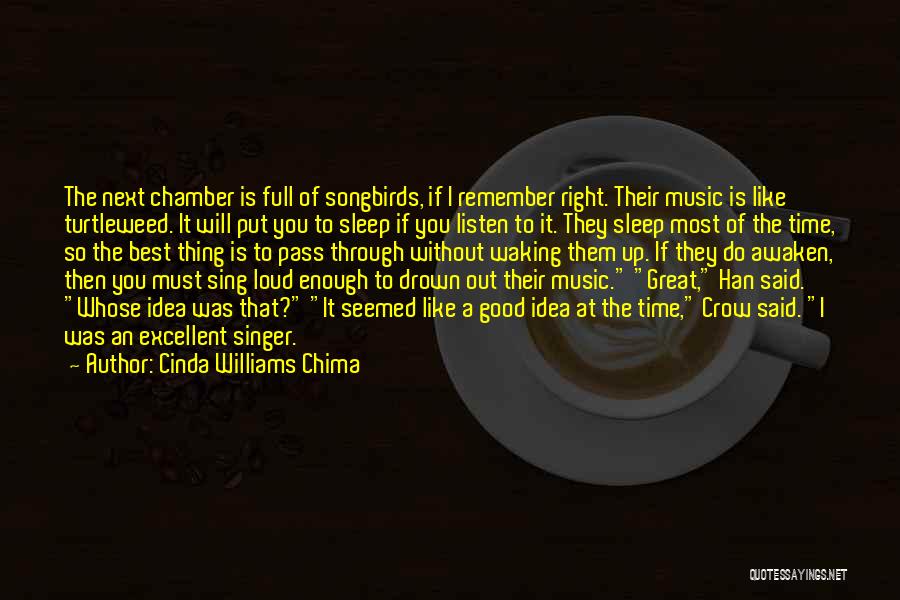 Listen To Good Music Quotes By Cinda Williams Chima
