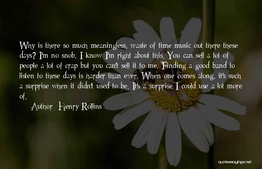 Listen To Good Music Quotes By Henry Rollins