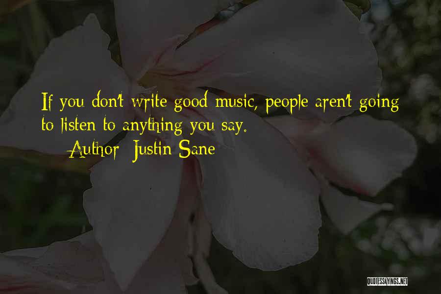 Listen To Good Music Quotes By Justin Sane