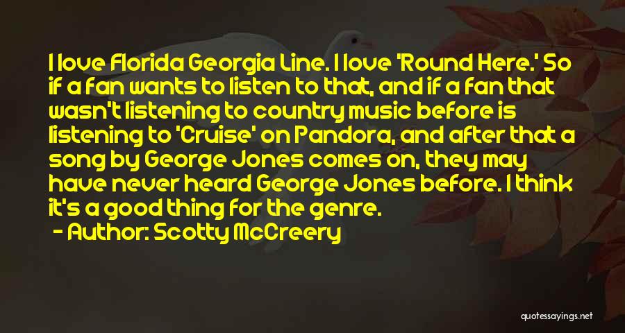 Listen To Good Music Quotes By Scotty McCreery