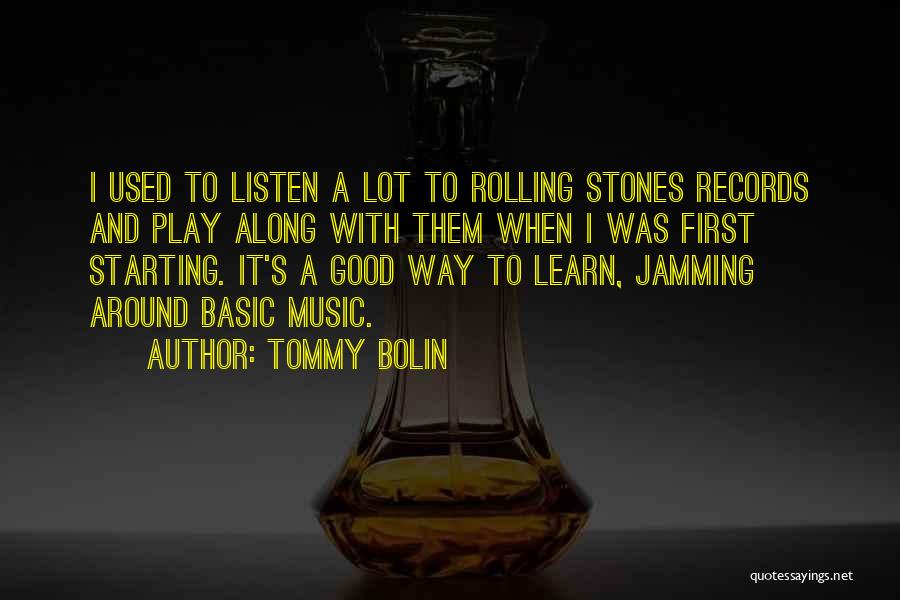 Listen To Good Music Quotes By Tommy Bolin