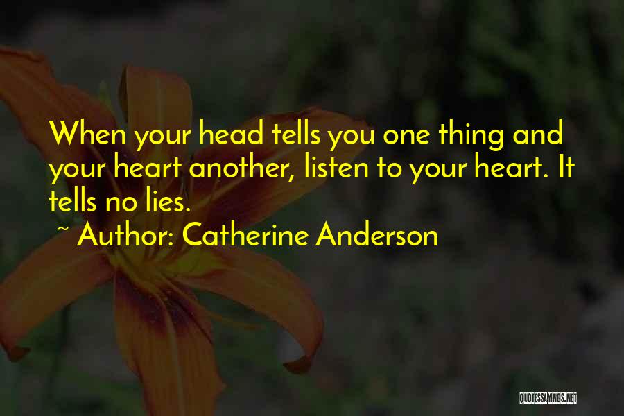 Listen To Heart Or Head Quotes By Catherine Anderson