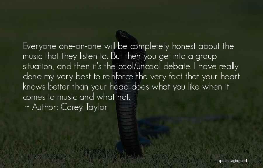 Listen To Heart Or Head Quotes By Corey Taylor