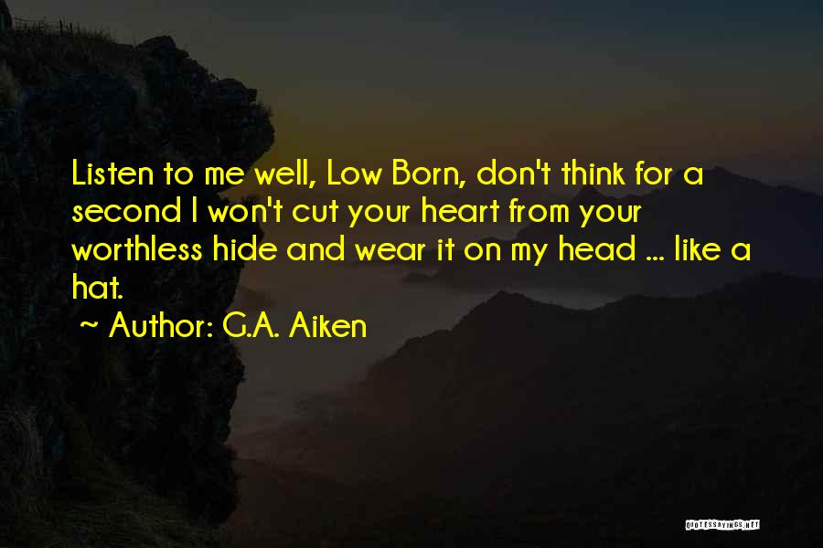 Listen To Heart Or Head Quotes By G.A. Aiken