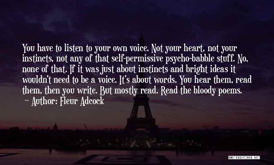 Listen To Heart Quotes By Fleur Adcock
