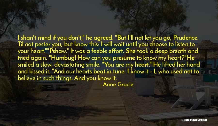 Listen To Her Heart Quotes By Anne Gracie Listen To Her Heart Quotes By Anne Gracie