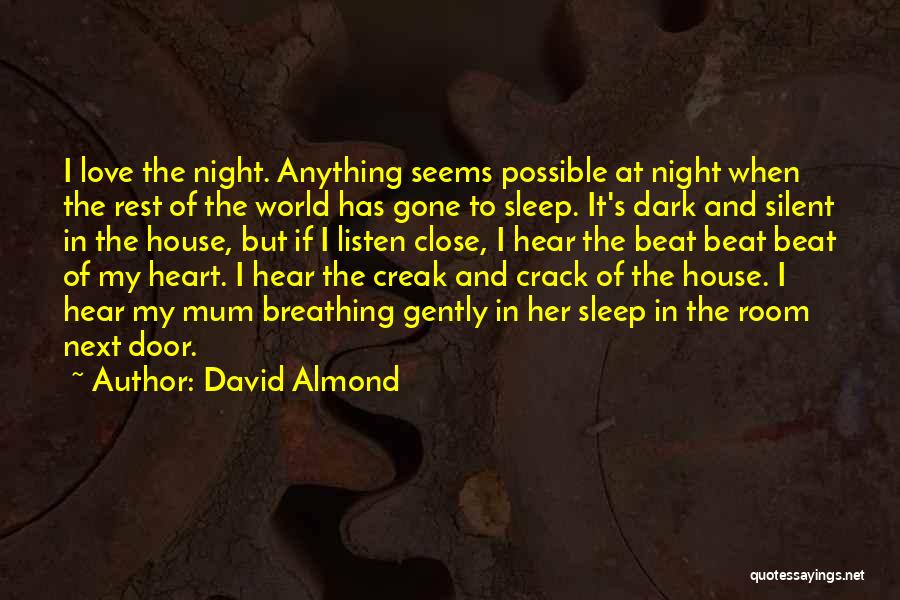 Listen To Her Heart Quotes By David Almond