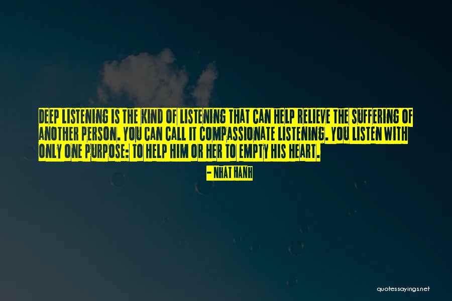 Listen To Her Heart Quotes By Nhat Hanh Listen To Her Heart Quotes By Nhat Hanh