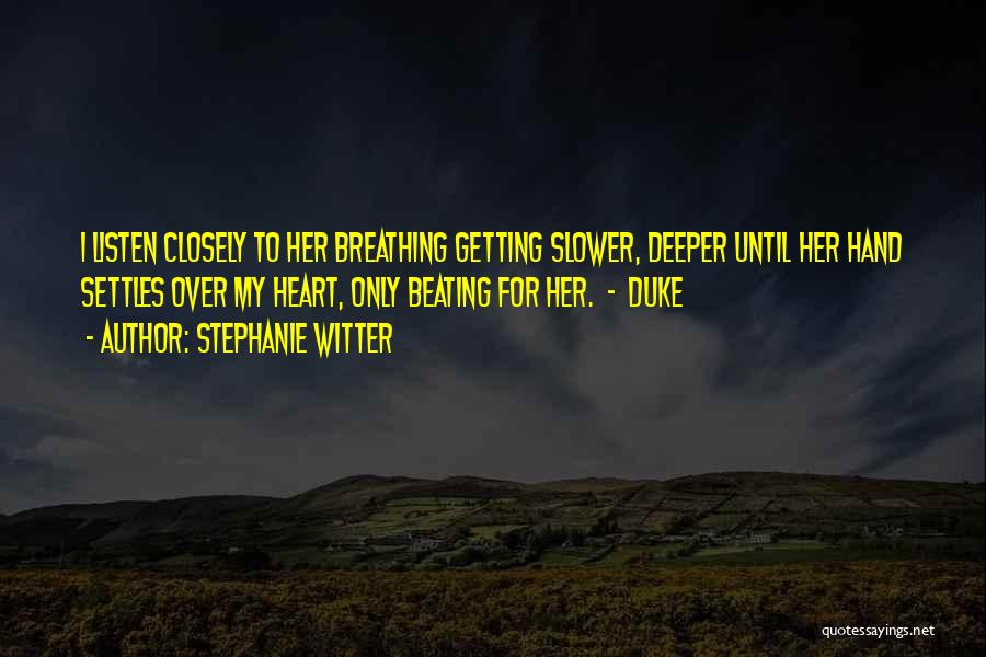 Listen To Her Heart Quotes By Stephanie Witter