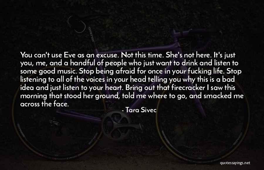 Listen To Her Heart Quotes By Tara Sivec