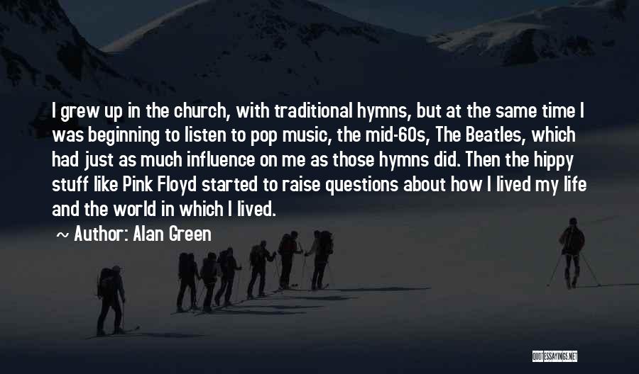 Listen To Life Quotes By Alan Green