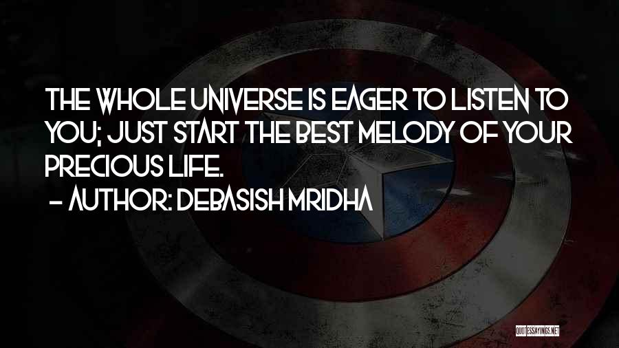 Listen To Life Quotes By Debasish Mridha
