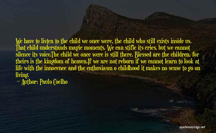 Listen To Life Quotes By Paulo Coelho