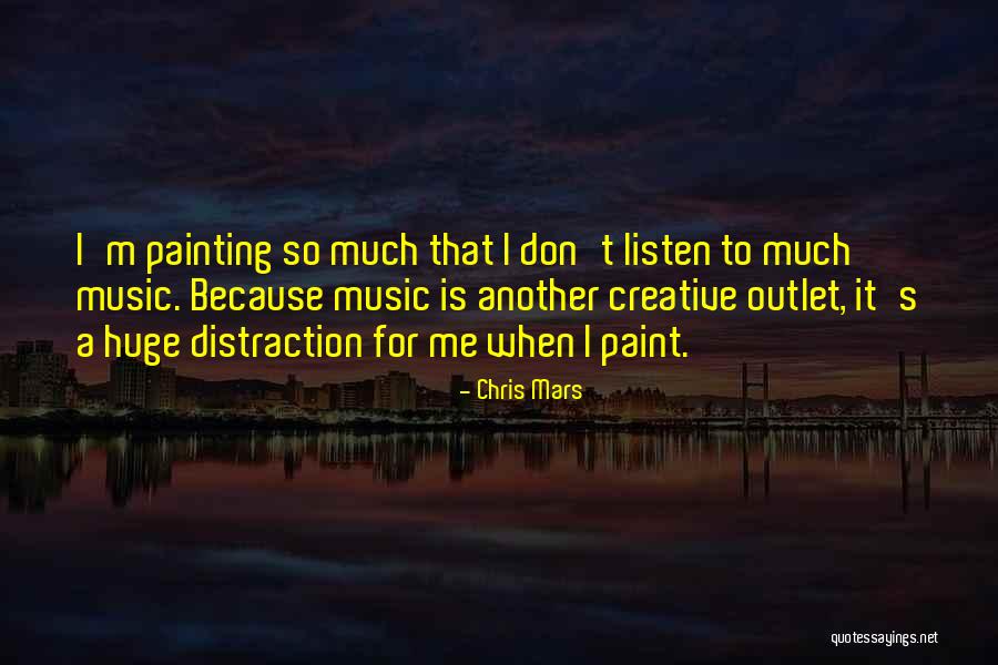 Listen To Music Quotes By Chris Mars Listen To Music Quotes By Chris Mars