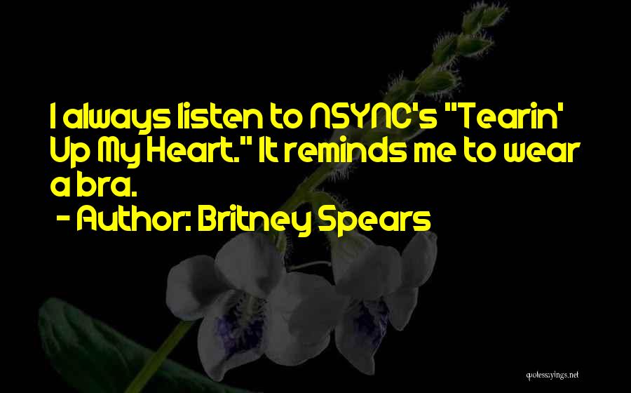 Listen To My Heart Quotes By Britney Spears
