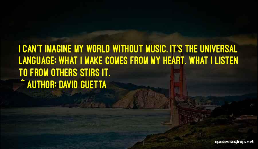 Listen To My Heart Quotes By David Guetta