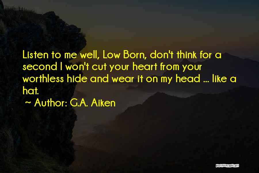 Listen To My Heart Quotes By G.A. Aiken