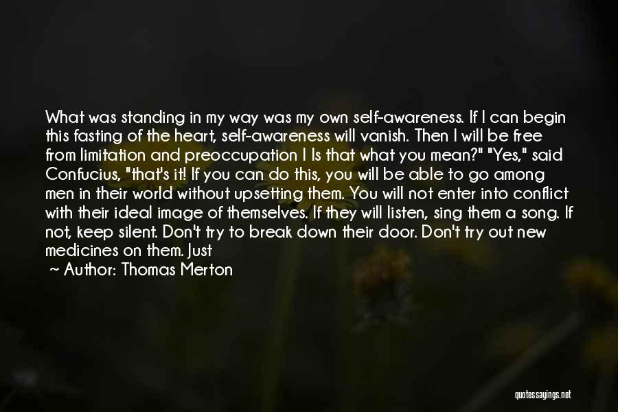 Listen To My Heart Quotes By Thomas Merton