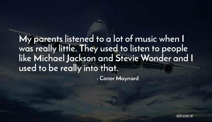 Listen To Parents Quotes By Conor Maynard
