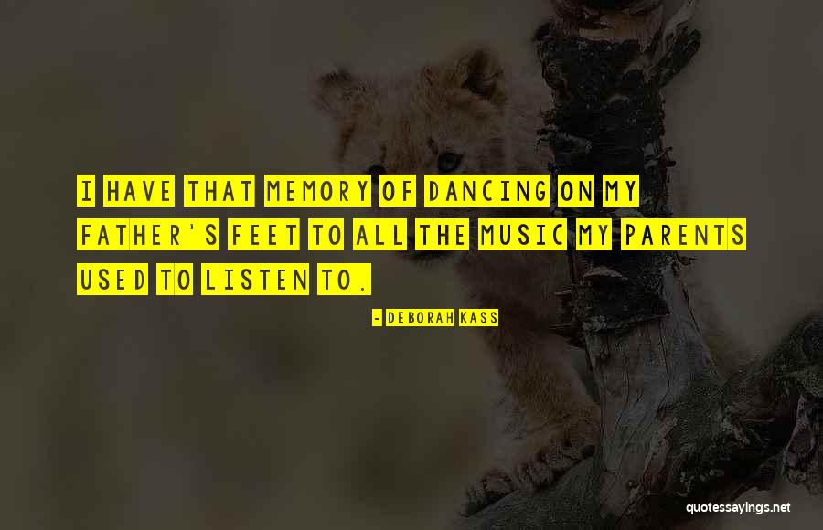Listen To Parents Quotes By Deborah Kass