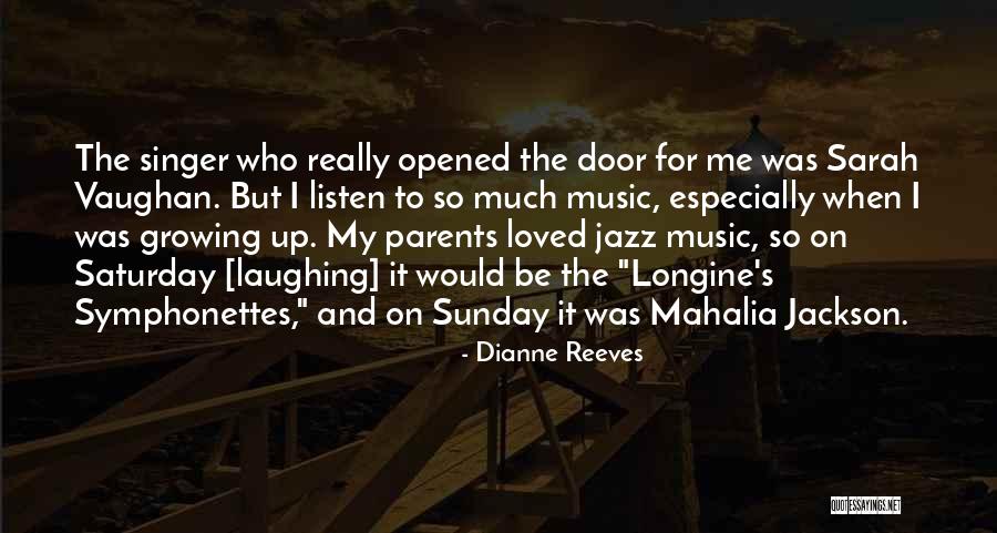 Listen To Parents Quotes By Dianne Reeves
