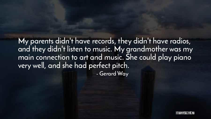 Listen To Parents Quotes By Gerard Way