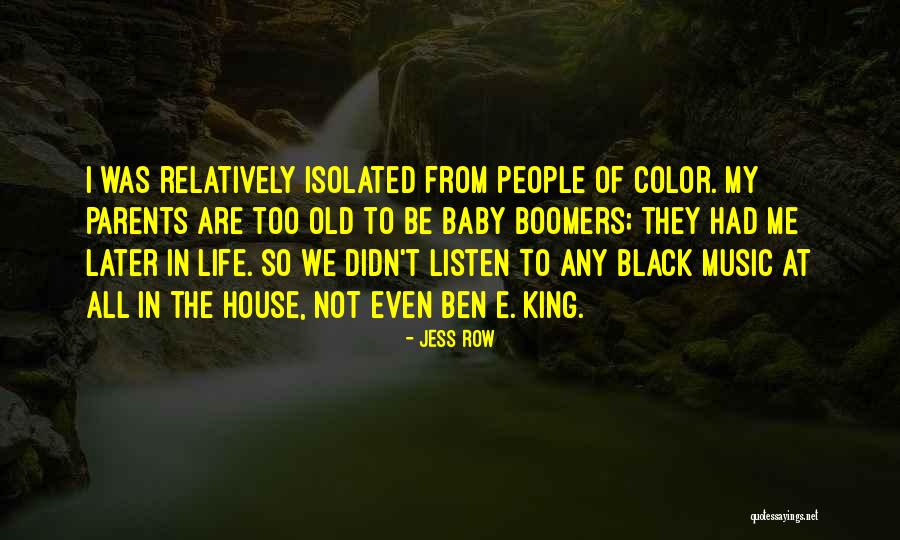 Listen To Parents Quotes By Jess Row