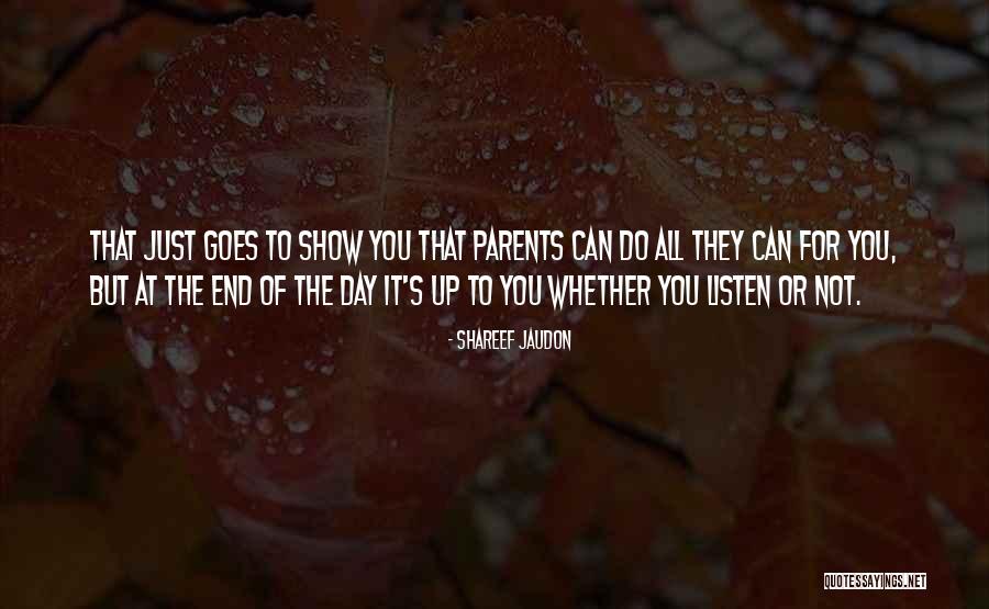 Listen To Parents Quotes By Shareef Jaudon