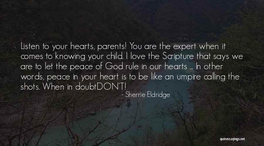 Listen To Parents Quotes By Sherrie Eldridge