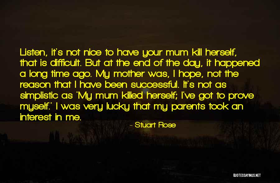 Listen To Parents Quotes By Stuart Rose