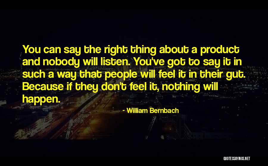 Listen To Quotes By William Bernbach