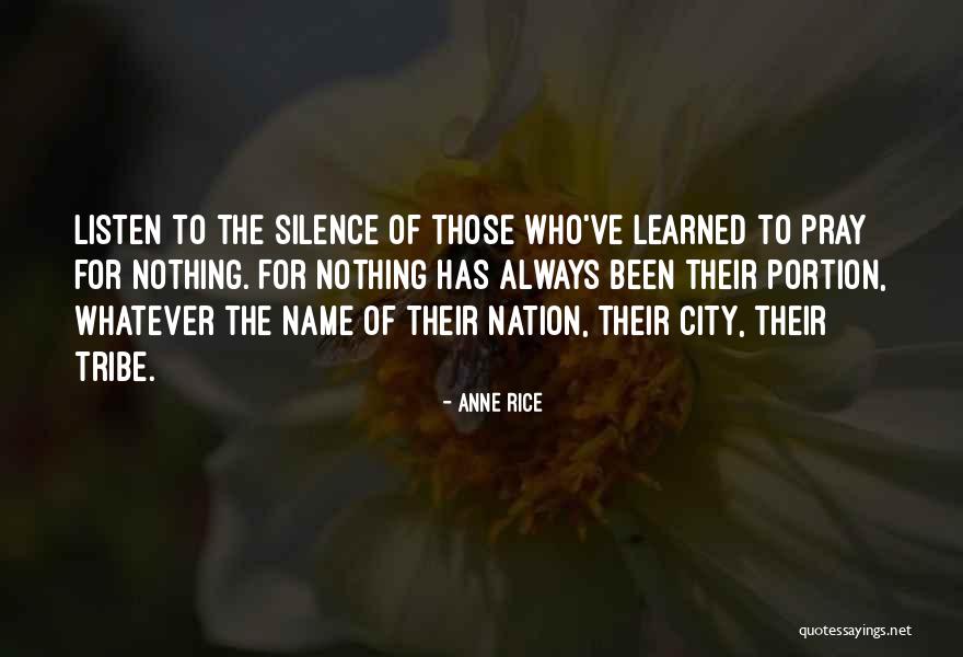 Listen To Silence Quotes By Anne Rice Listen To Silence Quotes By Anne Rice