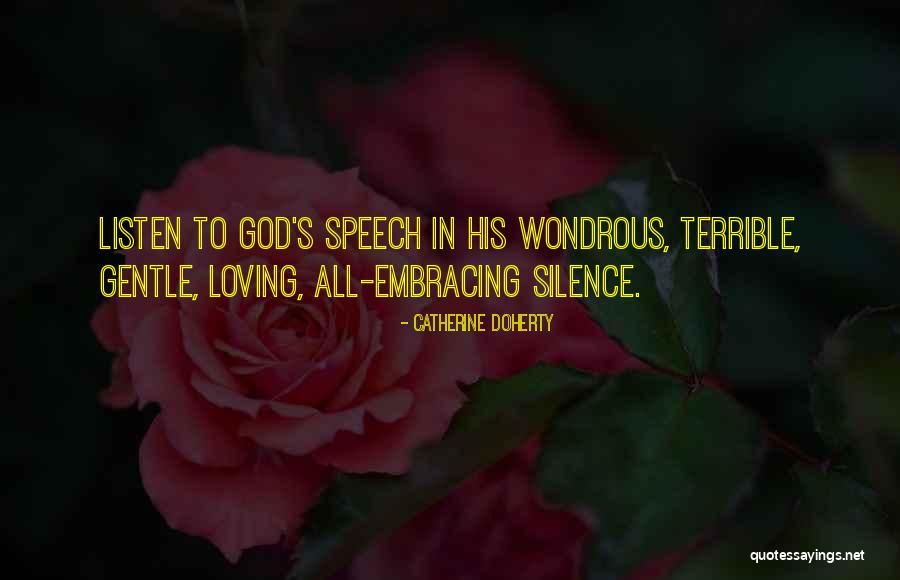 Listen To Silence Quotes By Catherine Doherty Listen To Silence Quotes By Catherine Doherty