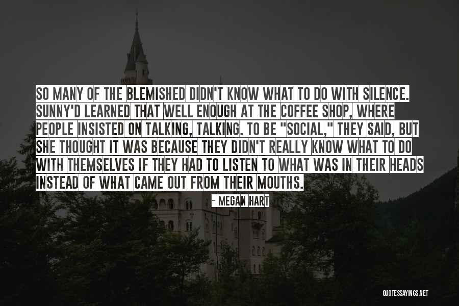 Listen To Silence Quotes By Megan Hart Listen To Silence Quotes By Megan Hart
