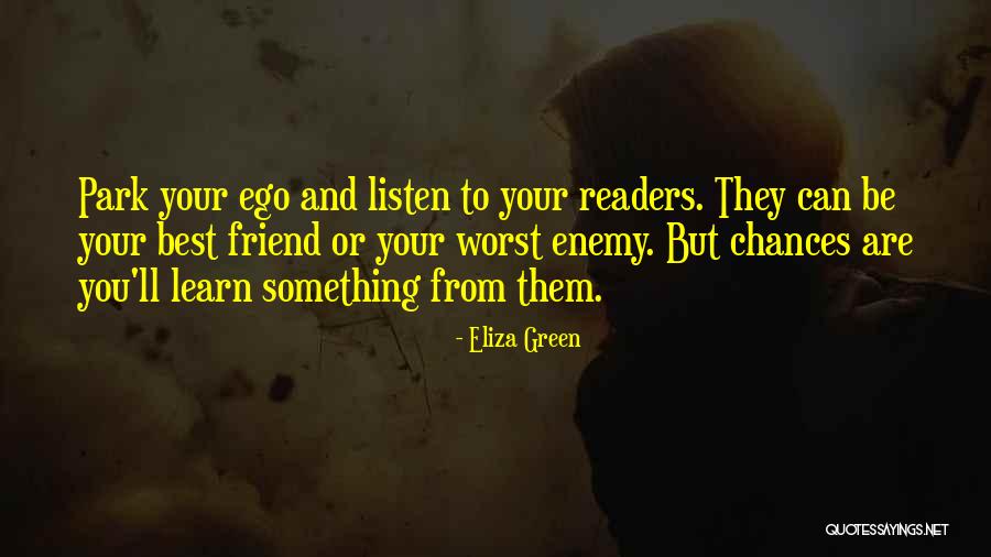 Listen To The Advice Of Others Quotes By Eliza Green