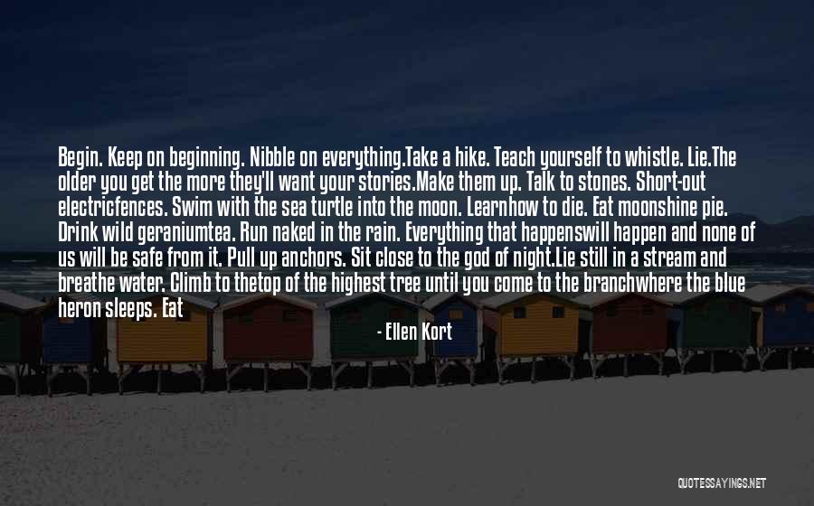 Listen To The Advice Of Others Quotes By Ellen Kort