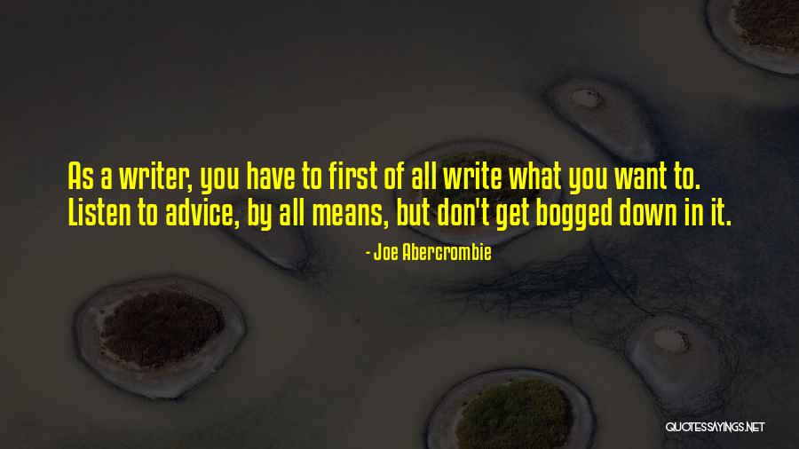 Listen To The Advice Of Others Quotes By Joe Abercrombie