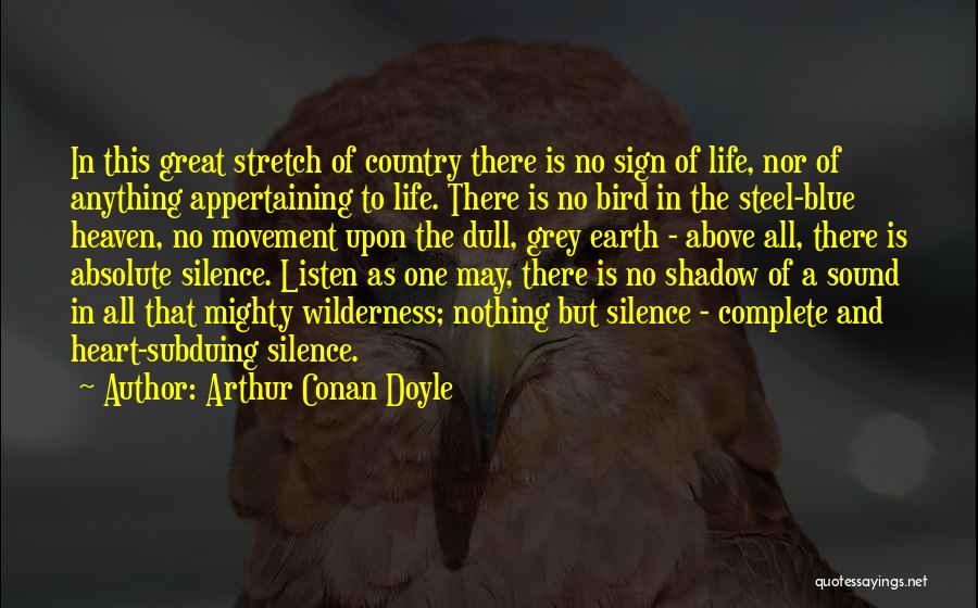 Listen To The Sound Of Silence Quotes By Arthur Conan Doyle