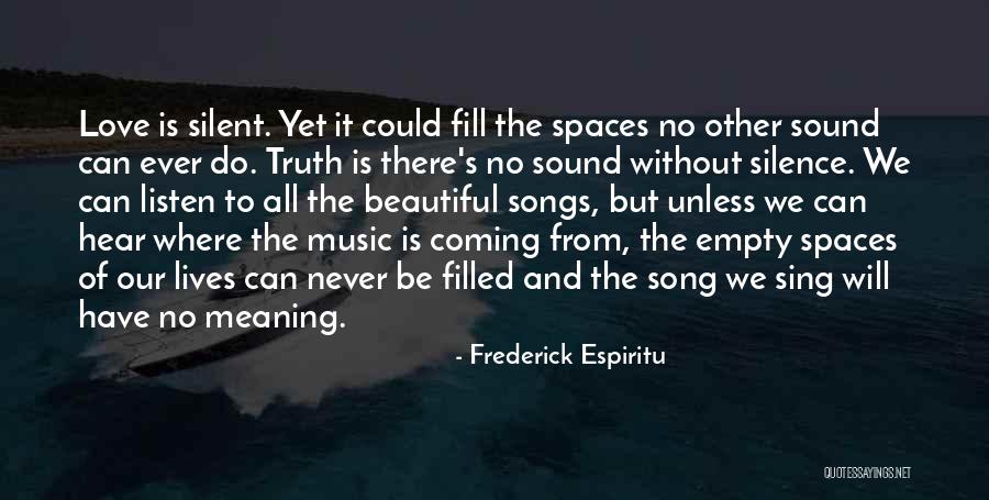 Listen To The Sound Of Silence Quotes By Frederick Espiritu