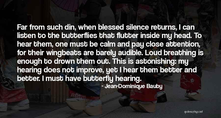 Listen To The Sound Of Silence Quotes By Jean-Dominique Bauby