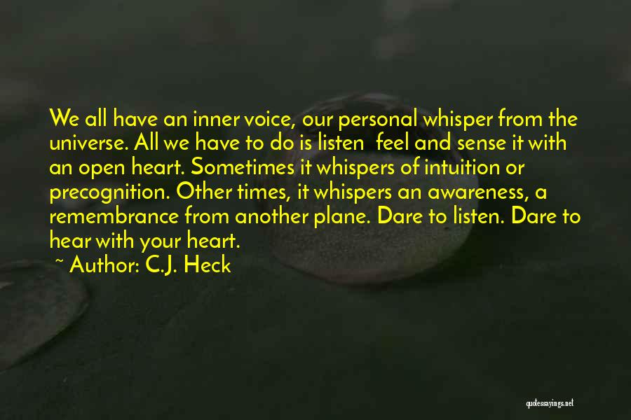 Listen To The Voice Of Your Heart Quotes By C.J. Heck