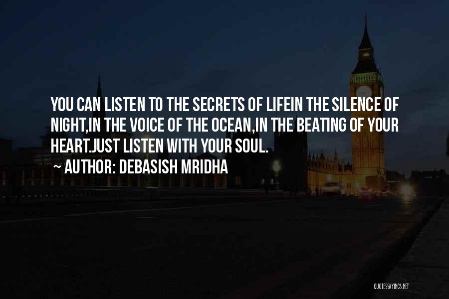 Listen To The Voice Of Your Heart Quotes By Debasish Mridha