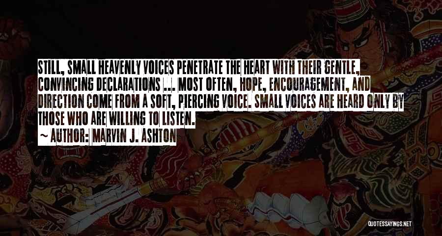 Listen To The Voice Of Your Heart Quotes By Marvin J. Ashton