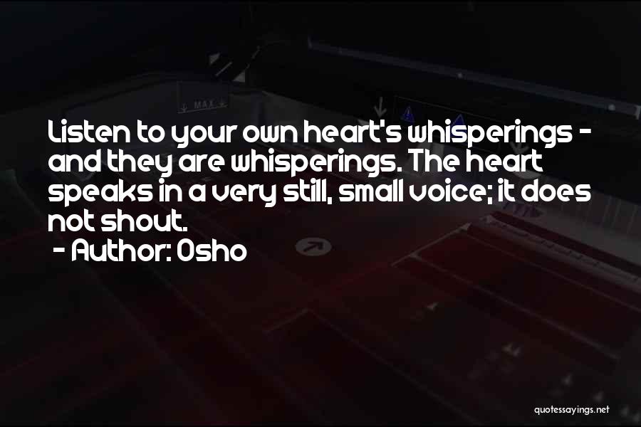 Listen To The Voice Of Your Heart Quotes By Osho