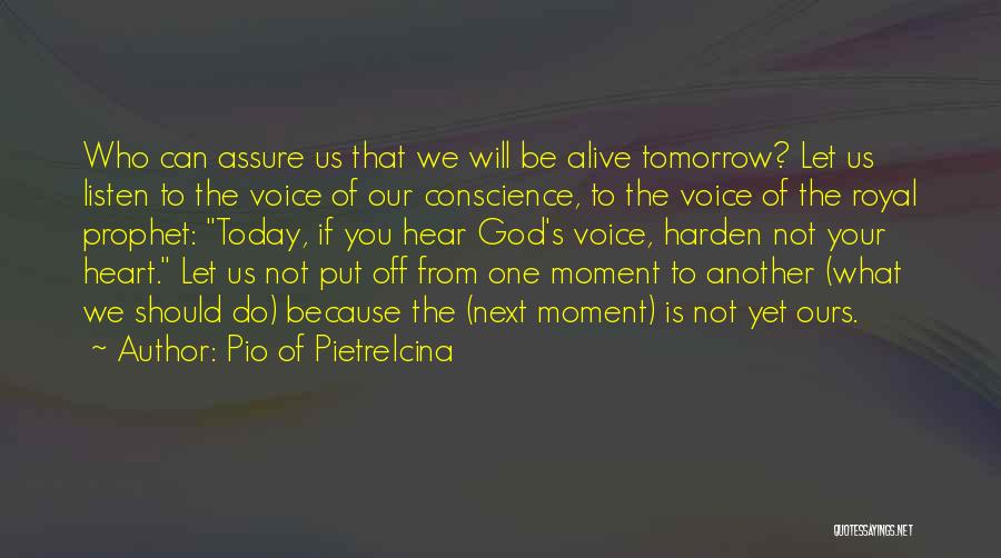 Listen To The Voice Of Your Heart Quotes By Pio Of Pietrelcina