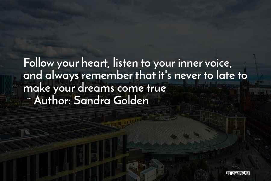 Listen To The Voice Of Your Heart Quotes By Sandra Golden