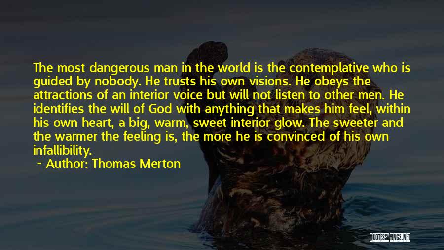 Listen To The Voice Of Your Heart Quotes By Thomas Merton