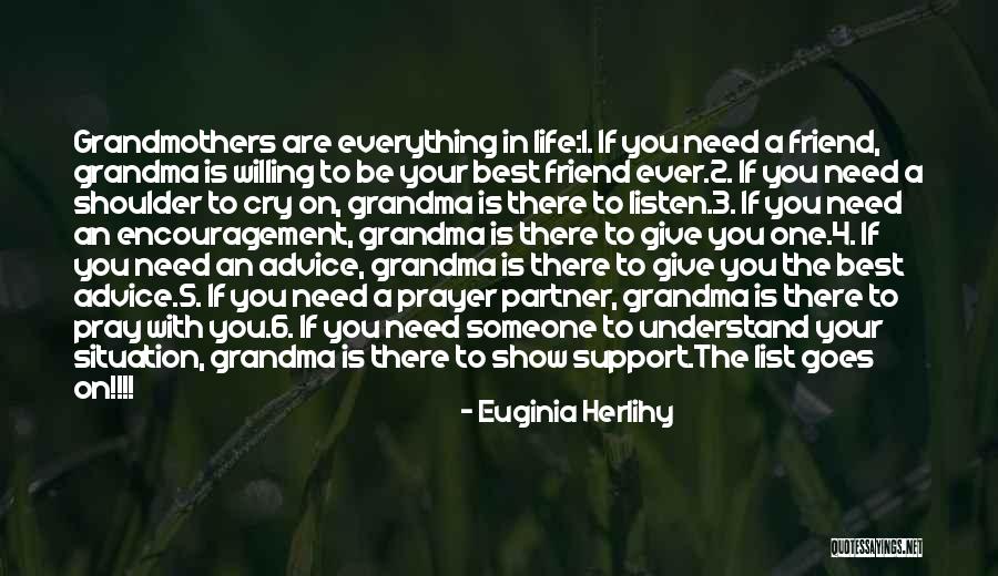 Listen To Your Best Friend Quotes By Euginia Herlihy