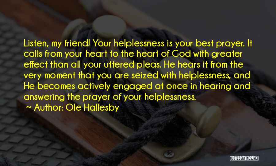 Listen To Your Best Friend Quotes By Ole Hallesby